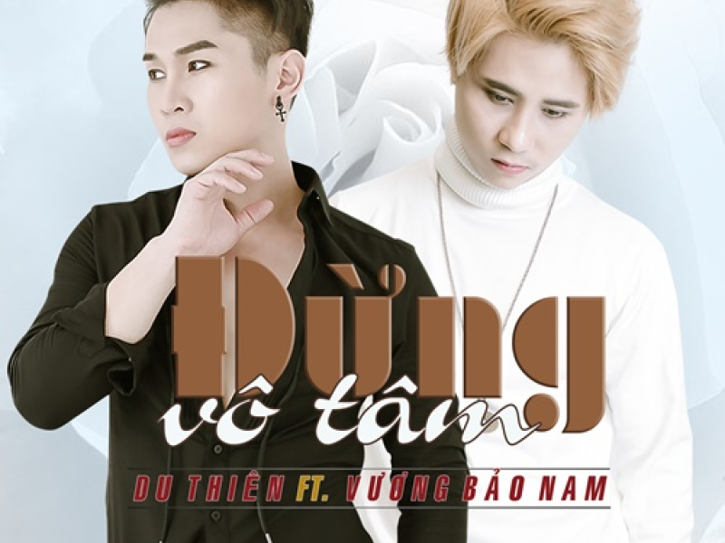 Đừng Vô Tâm (Single)