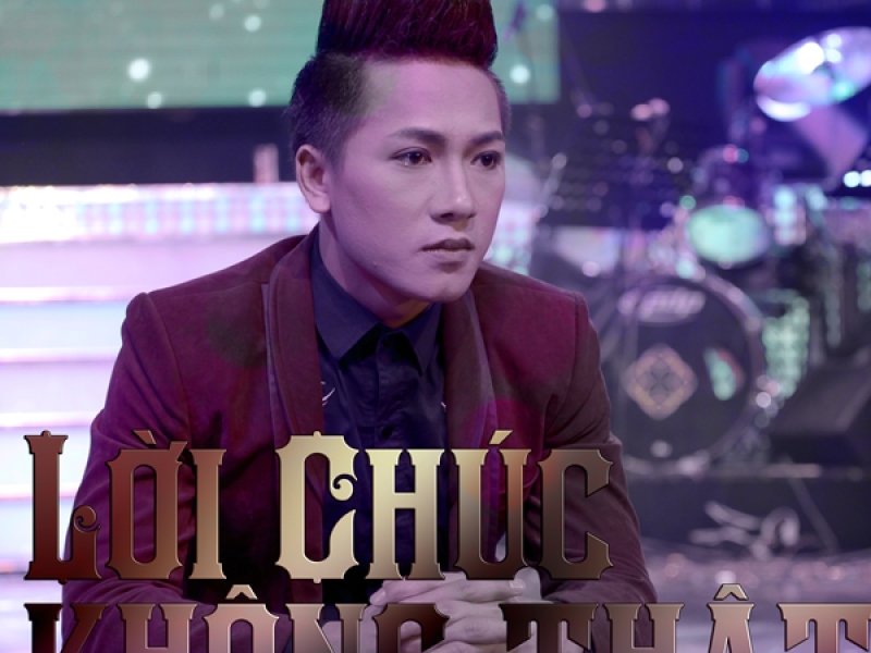 Lời Chúc Không Thật