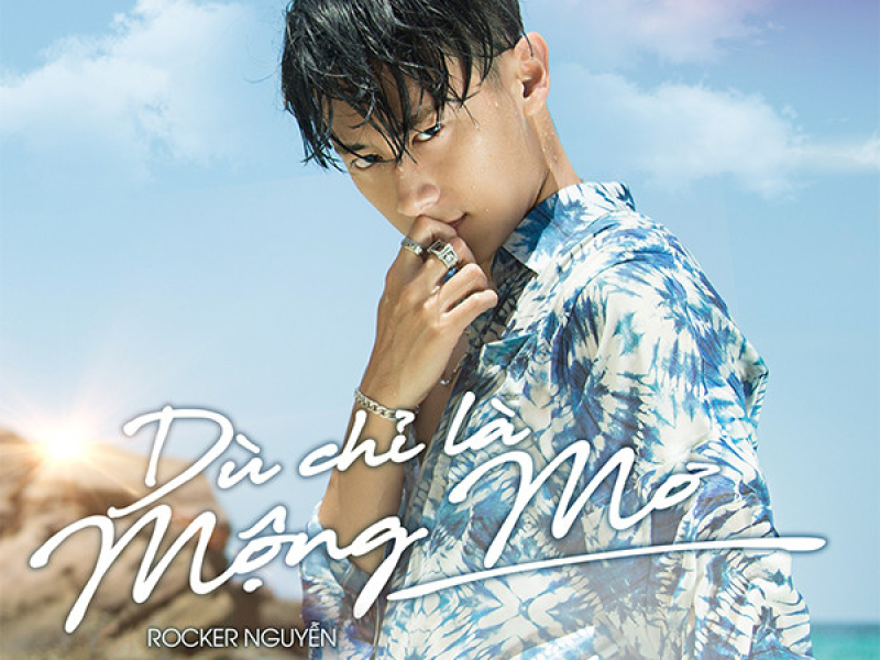 Dù Chỉ Là Mộng Mơ (Single)