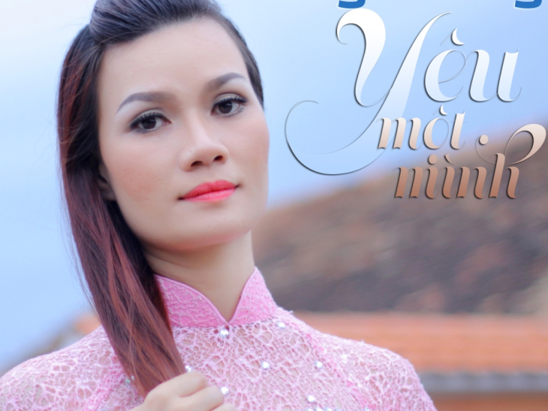 Yêu Một Mình 