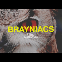 Brayniacs (Masew Mix)