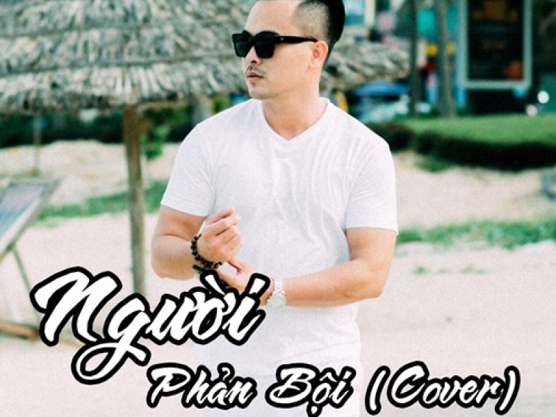 Người Phản Bội (Cover) (Single)