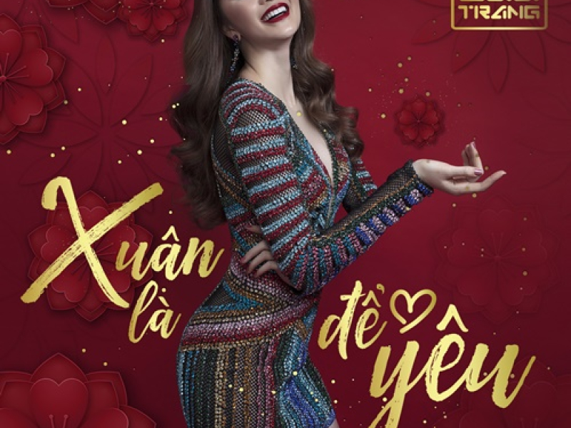 Xuân Là Để Yêu (Single)