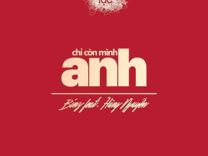 Chỉ Còn Mình Anh (Single)