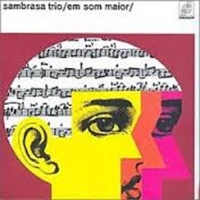 Sambrasa Trio-Em som maior