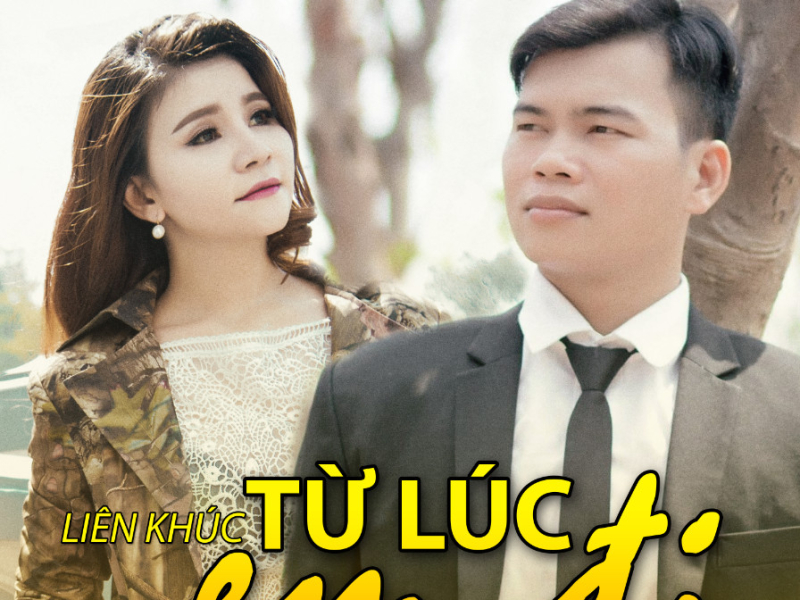 LK Từ Lúc Em Đi (Single)