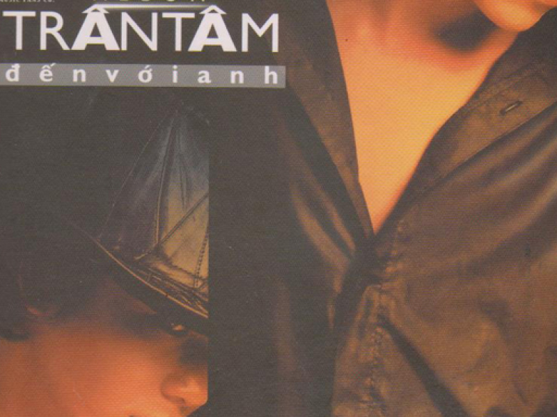 Trần Tâm- Đến Với Anh