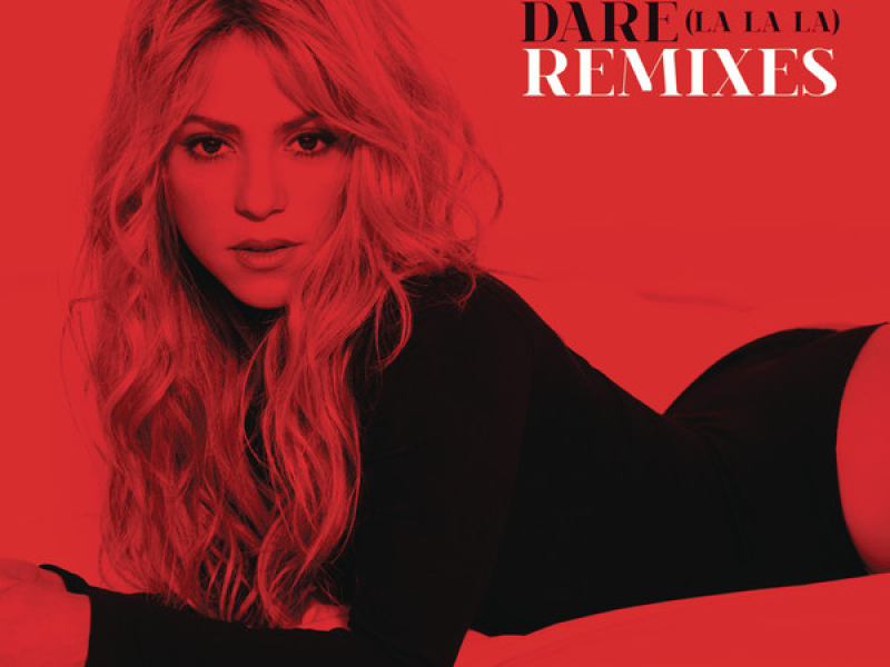 Dare (La La La) (Remixes) - Single