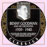 Benny Goodman And His Orchestra: 1939 - 1940 (CD 1)
