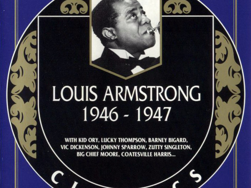 Louis Armstrong And His Orchestra: 1946 - 1947