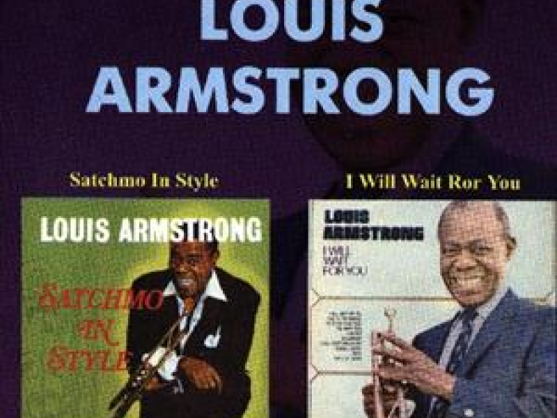 Satchmo In Style / I Will Wait For You (CD 2)