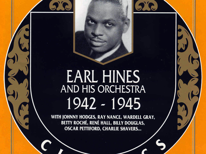Earl Hines And His Orchestra : 1942 - 1945 (CD 1)
