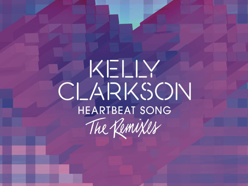 Heartbeat Song (The Remixes) - EP