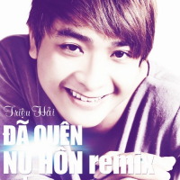 Đã Quên Nụ Hôn Remix