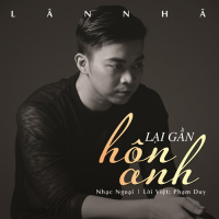 Lại Gần Hôn Anh (Single)
