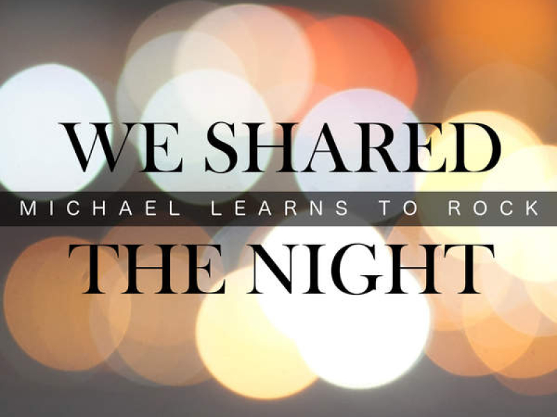 We Shared The Night (Single)