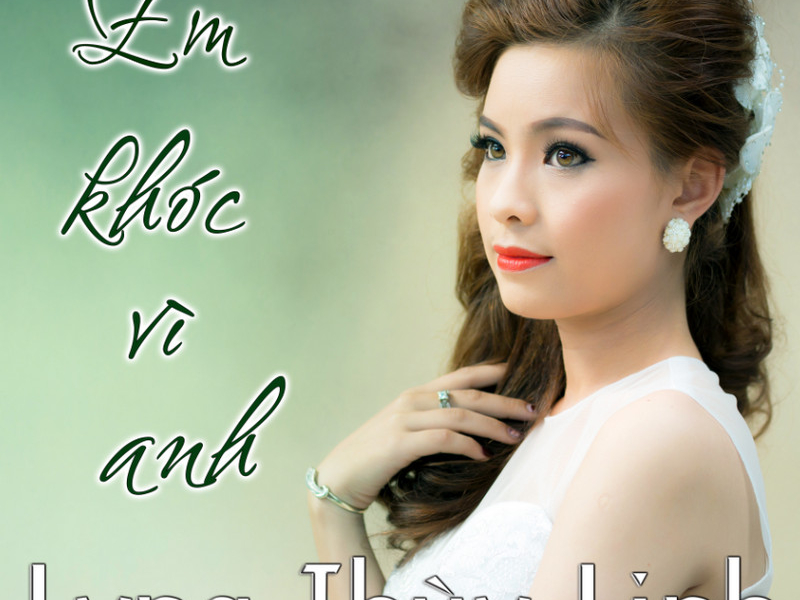 Em Khóc Vì Anh