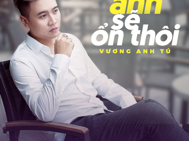 Anh Sẽ Ổn Thôi (Single)