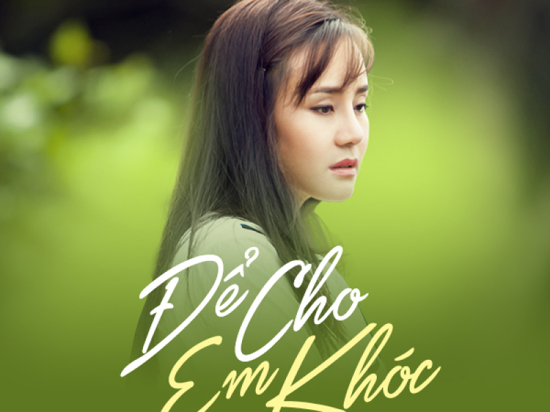 Để Cho Em Khóc (Vali Tình Yêu OST)