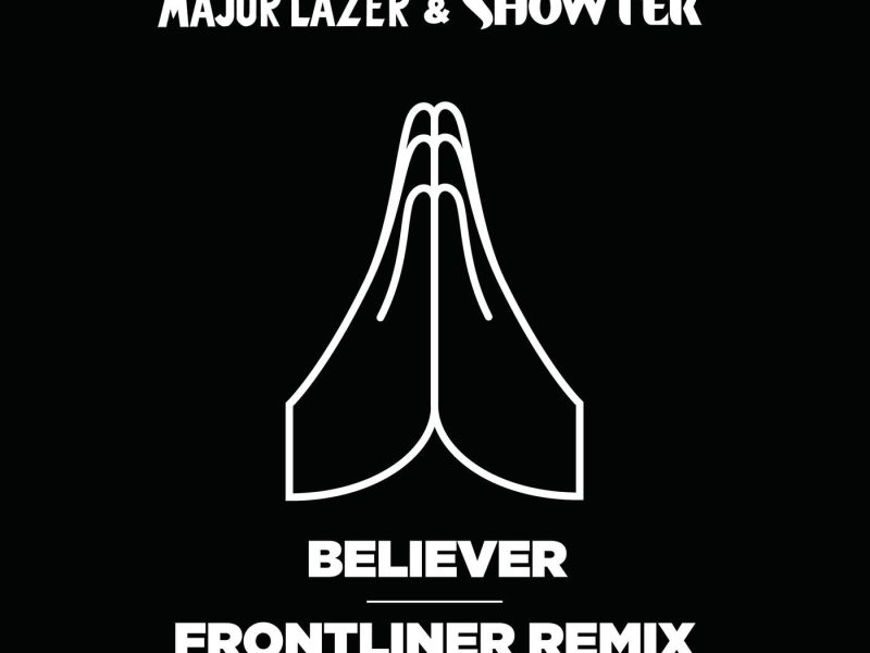 Believer (Frontliner Remix) (Single)