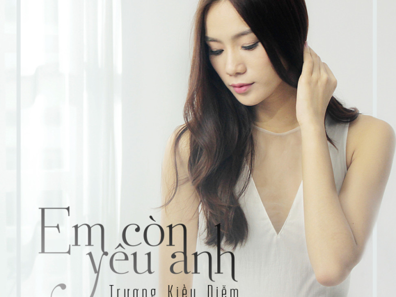 Em Còn Yêu Anh (Single)