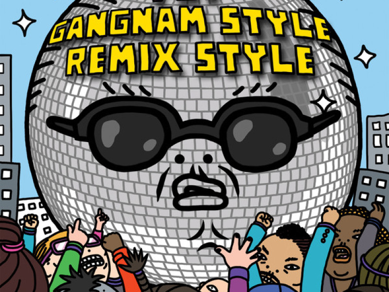 Gangnam Style (Remix Style)