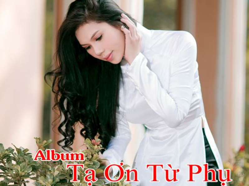 Tạ Ơn Từ Phụ