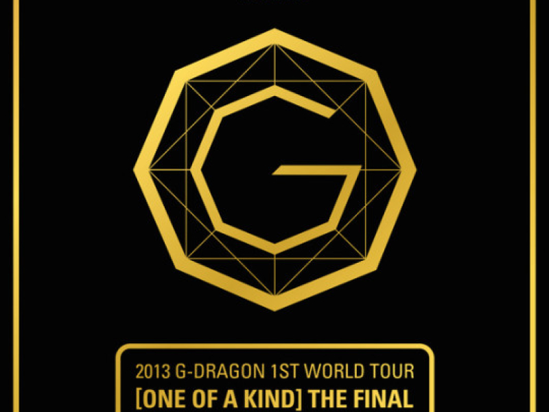 2013 G-DRAGON 1ST WORLD TOUR [ONE OF A KIND] : THE FINAL