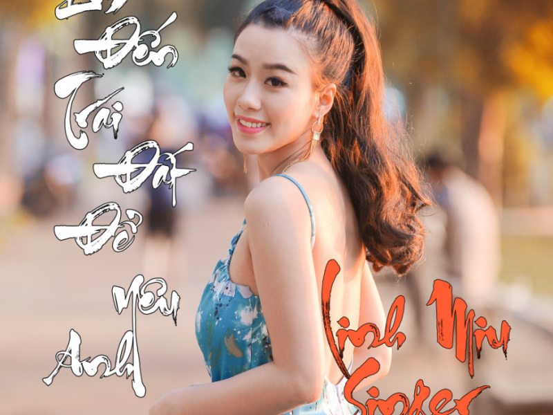 Em Đến Trái Đất Để Yêu Anh