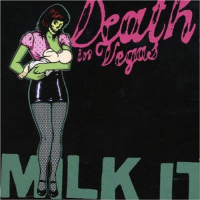 Milk it - The Best of Death in Vegas (CD1)