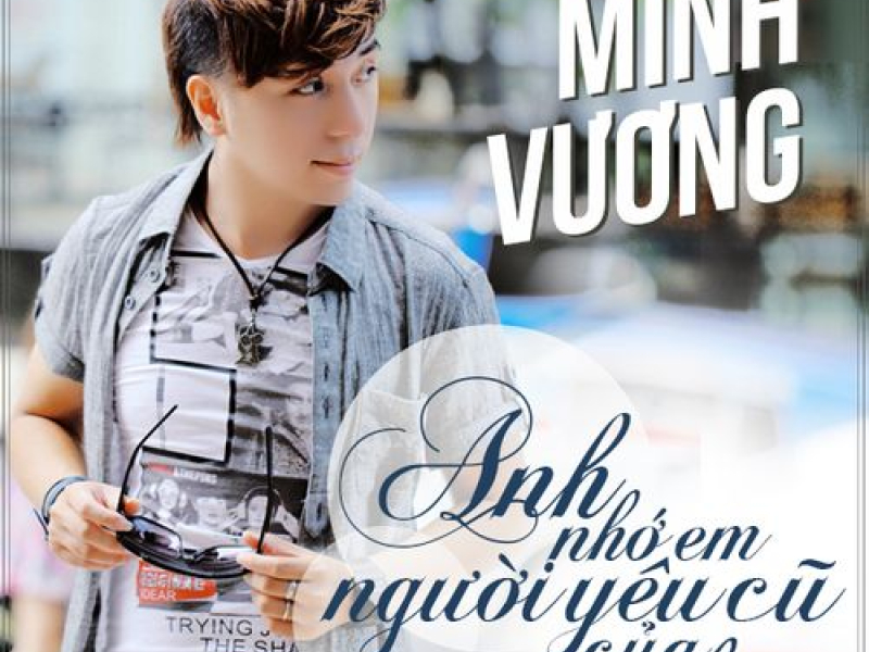 Anh Nhớ Em Người Yêu Cũ