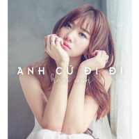 Anh Cứ Đi Đi (Single)