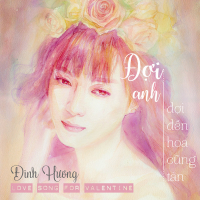 Đợi Anh Đợi Đến Hoa Cũng Tàn (Single)
