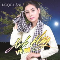 Anh Hãy Về Đi