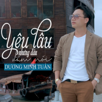 Yêu Lâu Nhưng Đâu Dám Nói (Single)