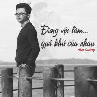 Đừng Vội Làm Quá Khứ Của Nhau