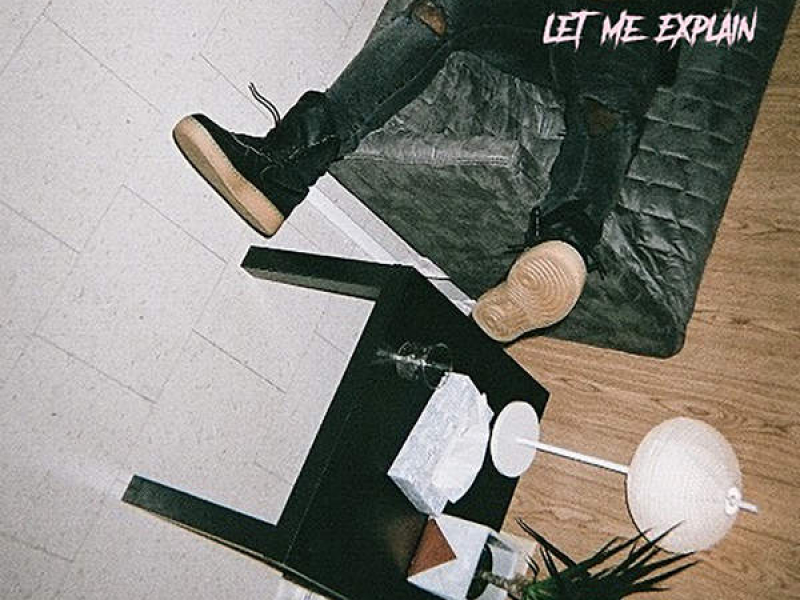 Let Me Explain (Single)