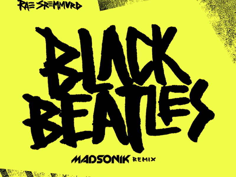 Black Beatles (Madsonik Remix) (Single)