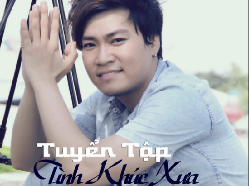 Tuyển Tập Tình Khúc Xưa
