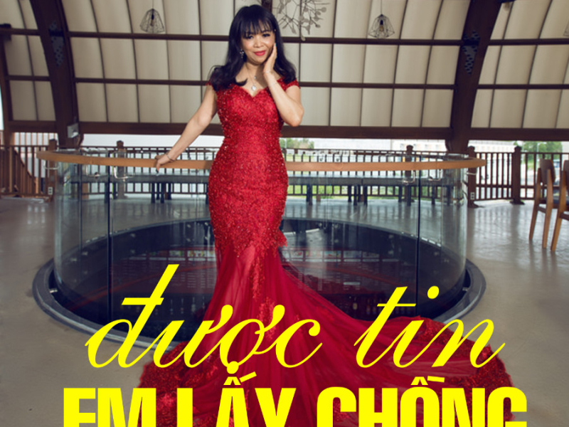 Được Tin Em Lấy Chồng