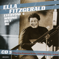 Everyone's Wrong But Me (CD 5)