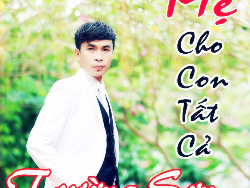 Mẹ Cho Con Tất Cả