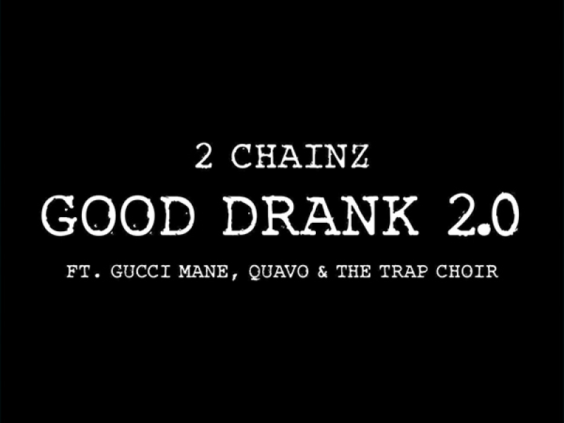 Good Drank 2.0 (Single)