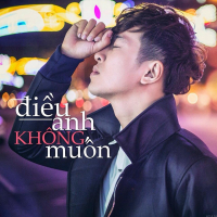 Điều Anh Không Muốn (Single)