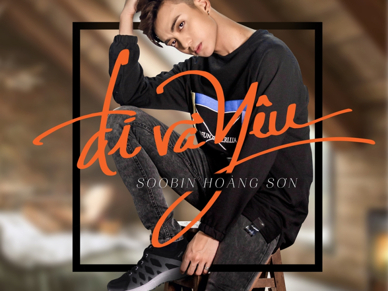 Đi Và Yêu (Single)