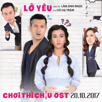 Lỡ Yêu (Chơi Thì Chịu OST)