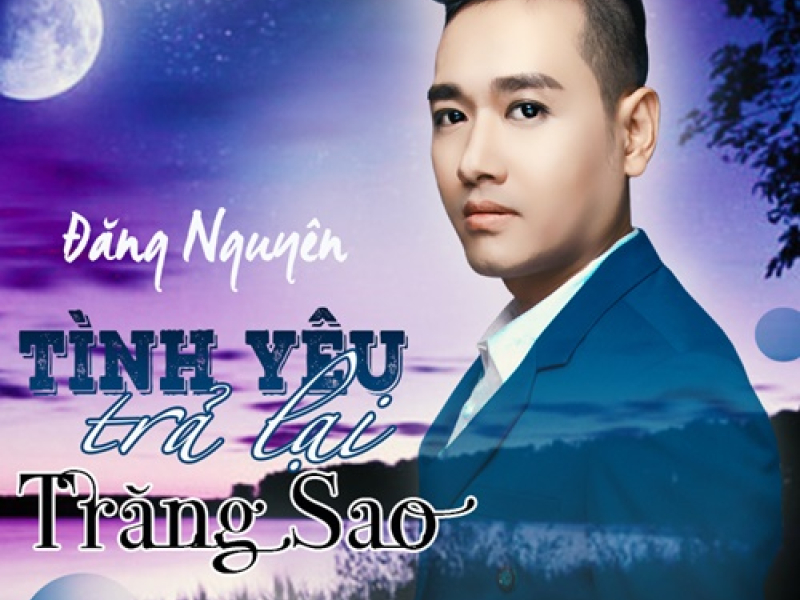 Tình Yêu Trả Lại Trăng Sao