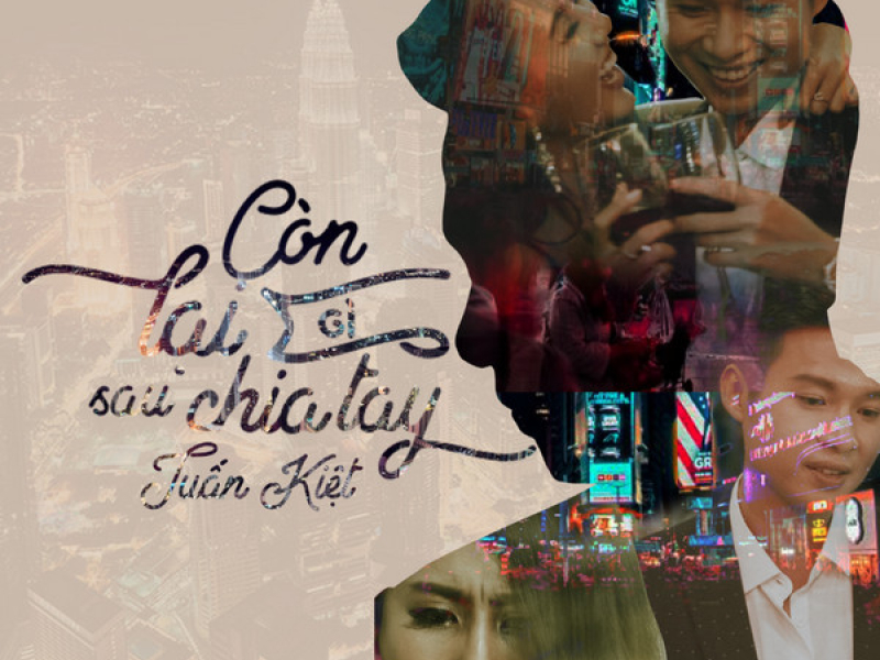 Còn Lại Gì Sau Chia Tay (Single)