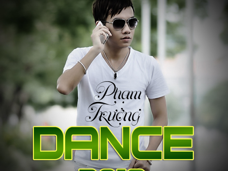 Phạm Trưởng Dance 2013