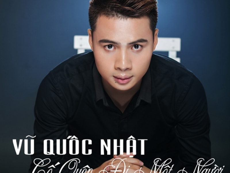 Cố Quên Đi Một Người